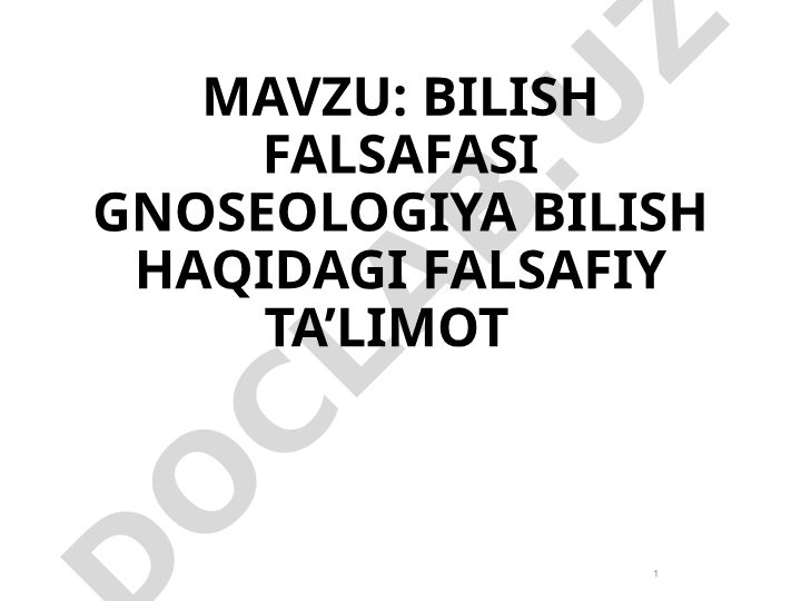 Bilish falsafasi gnoseologiya bilish haqidagi falsafiy ta'limot