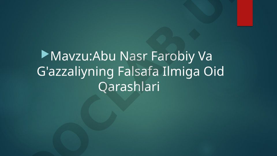 Abu Nasr Farobiy Va G'azzaliyning Falsafa Ilmiga Oid Qarashlari