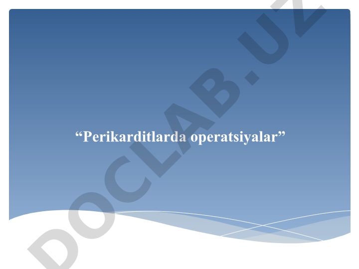 Perikarditlarda operatsiyalar