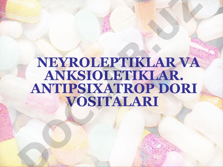 Psixotrop dori vositalari tasnifi va ularning asosiy yo'nalishlari