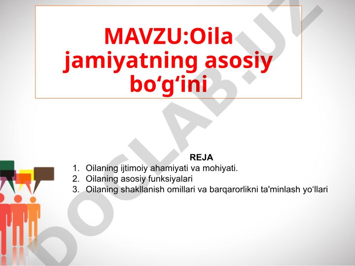 Oila jamiyatning asosiy bo‘g‘ini