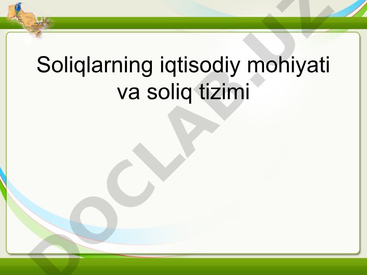 Soliqlarning iqtisodiy mohiyati va soliq tizimi