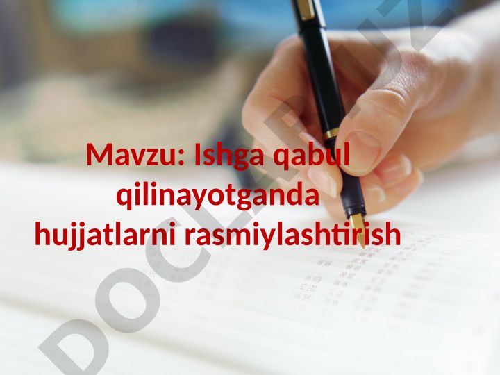 Ishga qabul qilinayotganda hujjatlarni rasmiylashtirish