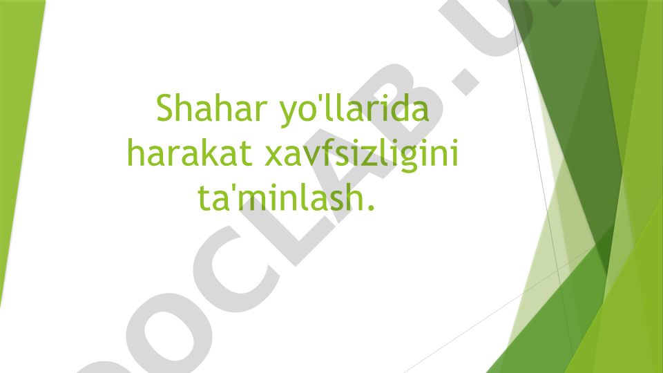 Shahar yo'llarida harakat xavfsizligini ta'minlash