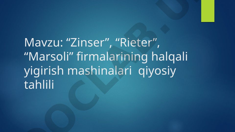 “Zinser”, “Rieter”, “Marsoli” firmalarining halqali yigirish mashinalari qiyosiy tahlili