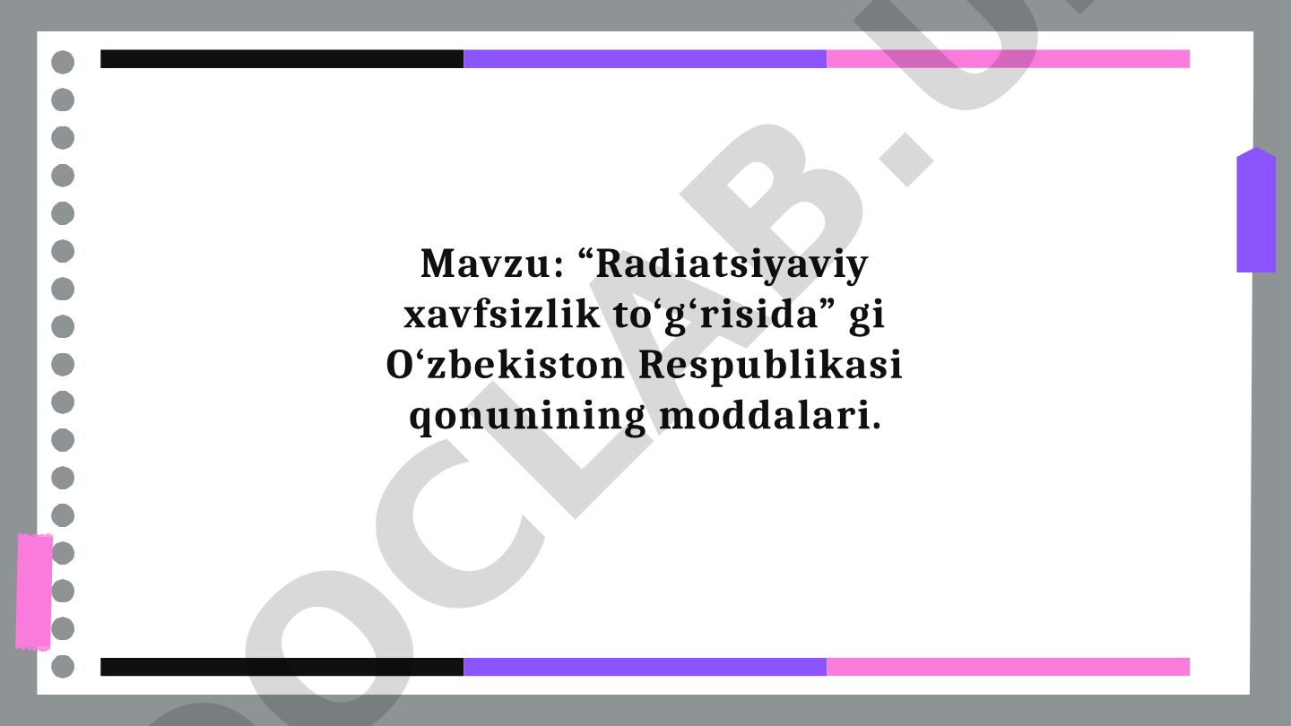 Radiatsiyaviy xavfsizlik to‘g‘risida gi O‘zbekiston Respublikasi qonunining moddalari
