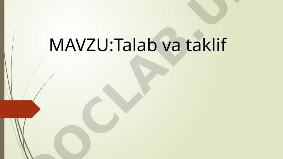 Talab va taklif Bozor iqtisodiyoti sharoitida