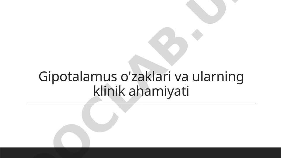 Gipotalamus o'zaklari va ularning klinik ahamiyati