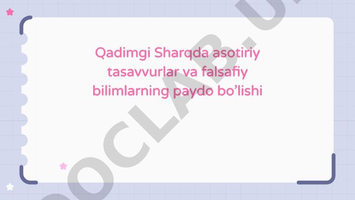 Qadimgi Sharqda mifologik tasavvurlar va falsafiy bilimlarning paydo bo'lishi