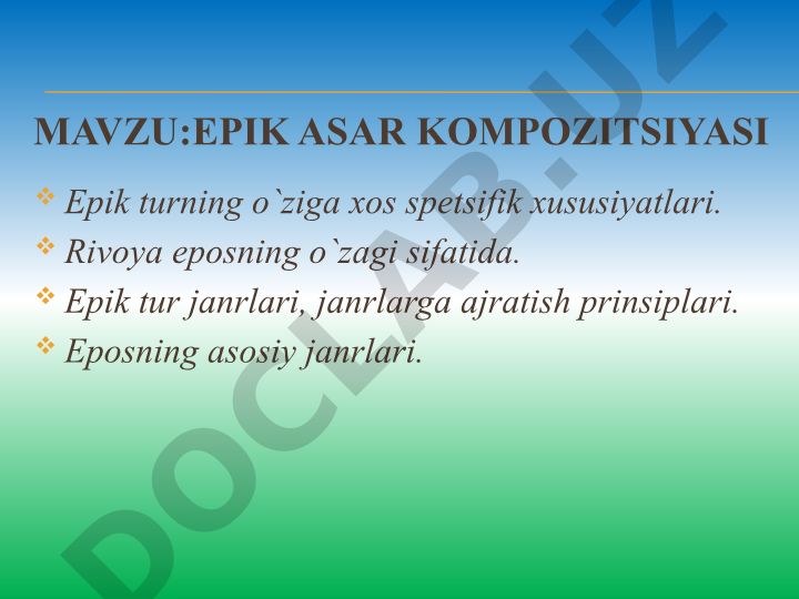 Epik asar kompozitsiyasi va epik turning xususiyatlari