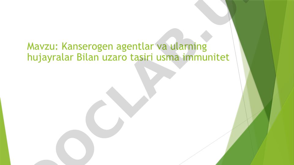 Kanserogen agentlar va ularning hujayralar bilan uzaro tasiri