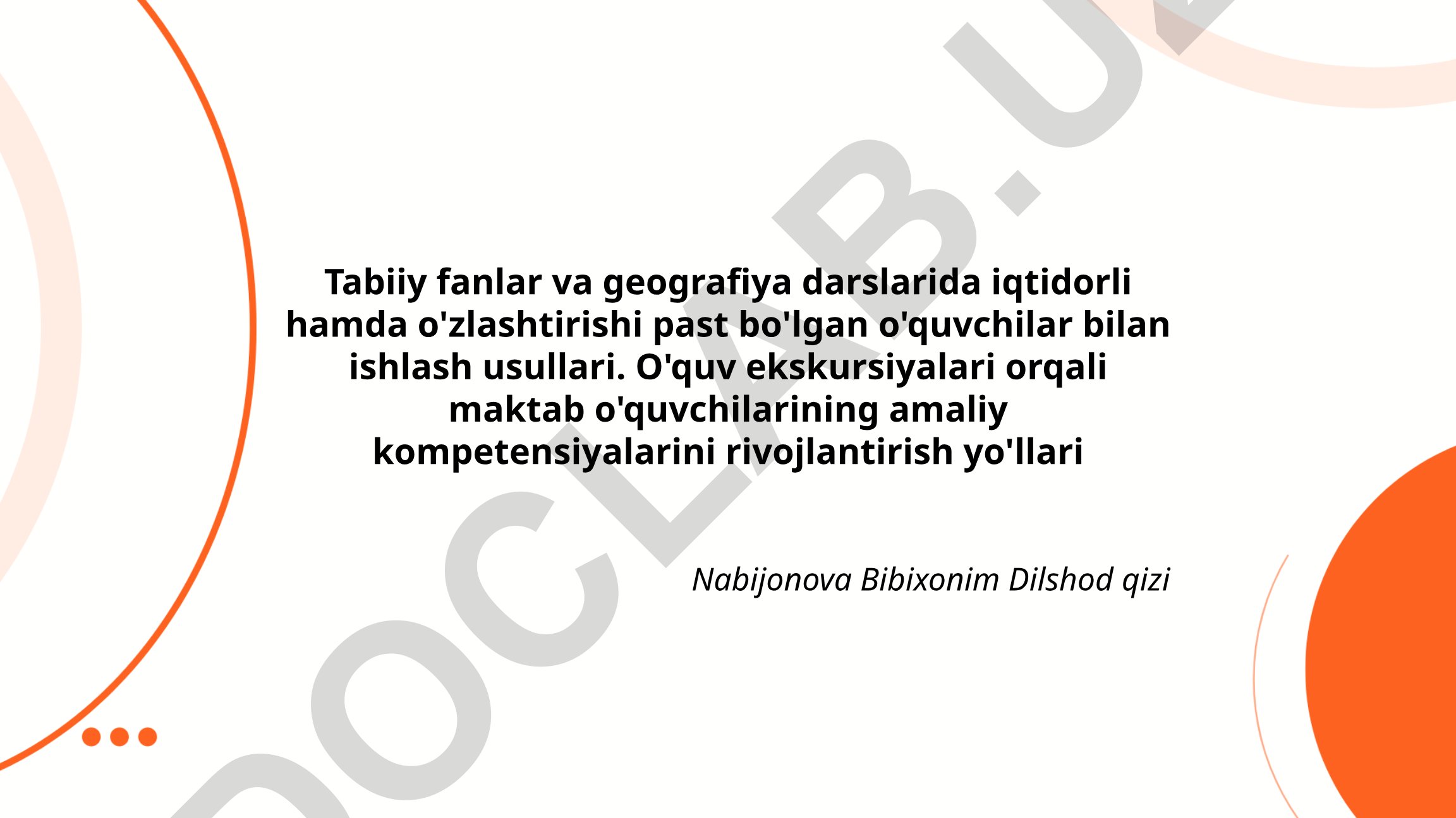 Tabiiy fanlar va geografiya darslarida iqtidorli va o'zlashtirishi past o'quvchilar bilan ishlash usullari