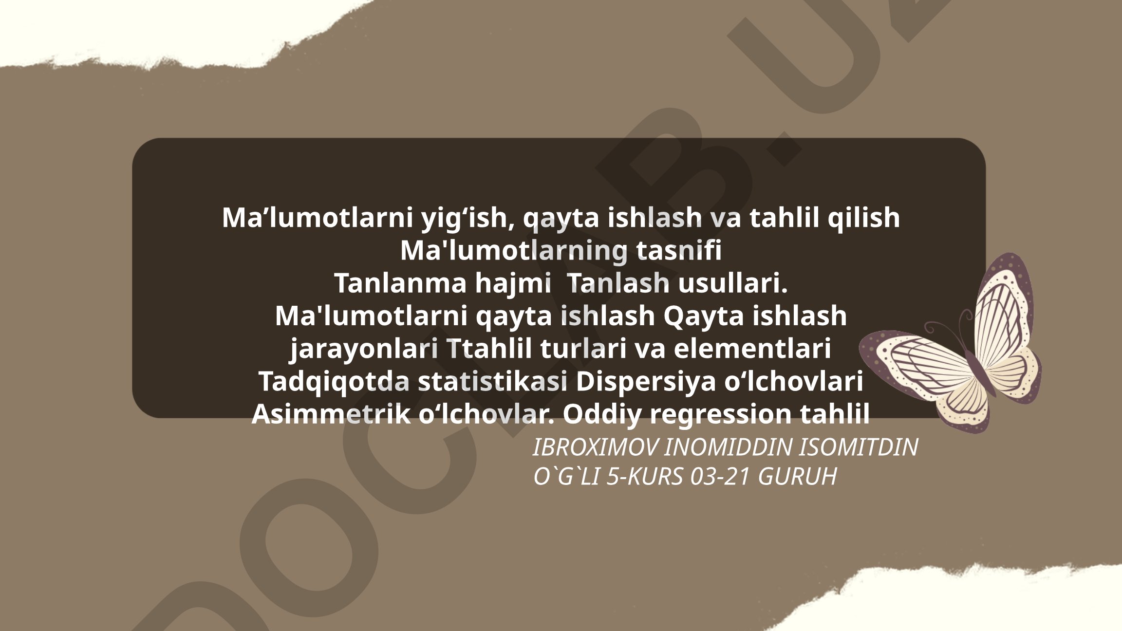 Ma'lumotlarni yig'ish, qayta ishlash va tahlil qilish