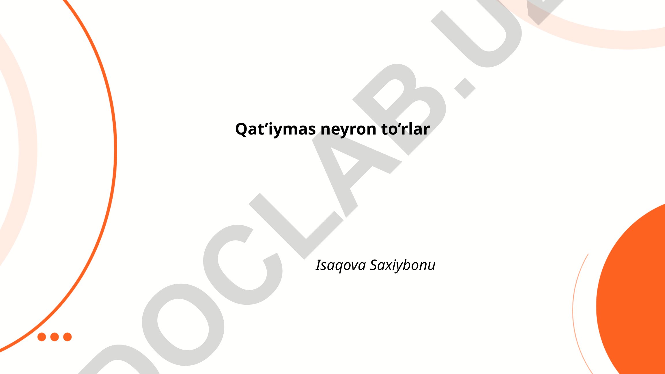 Qat'iymas neyron to'rlar