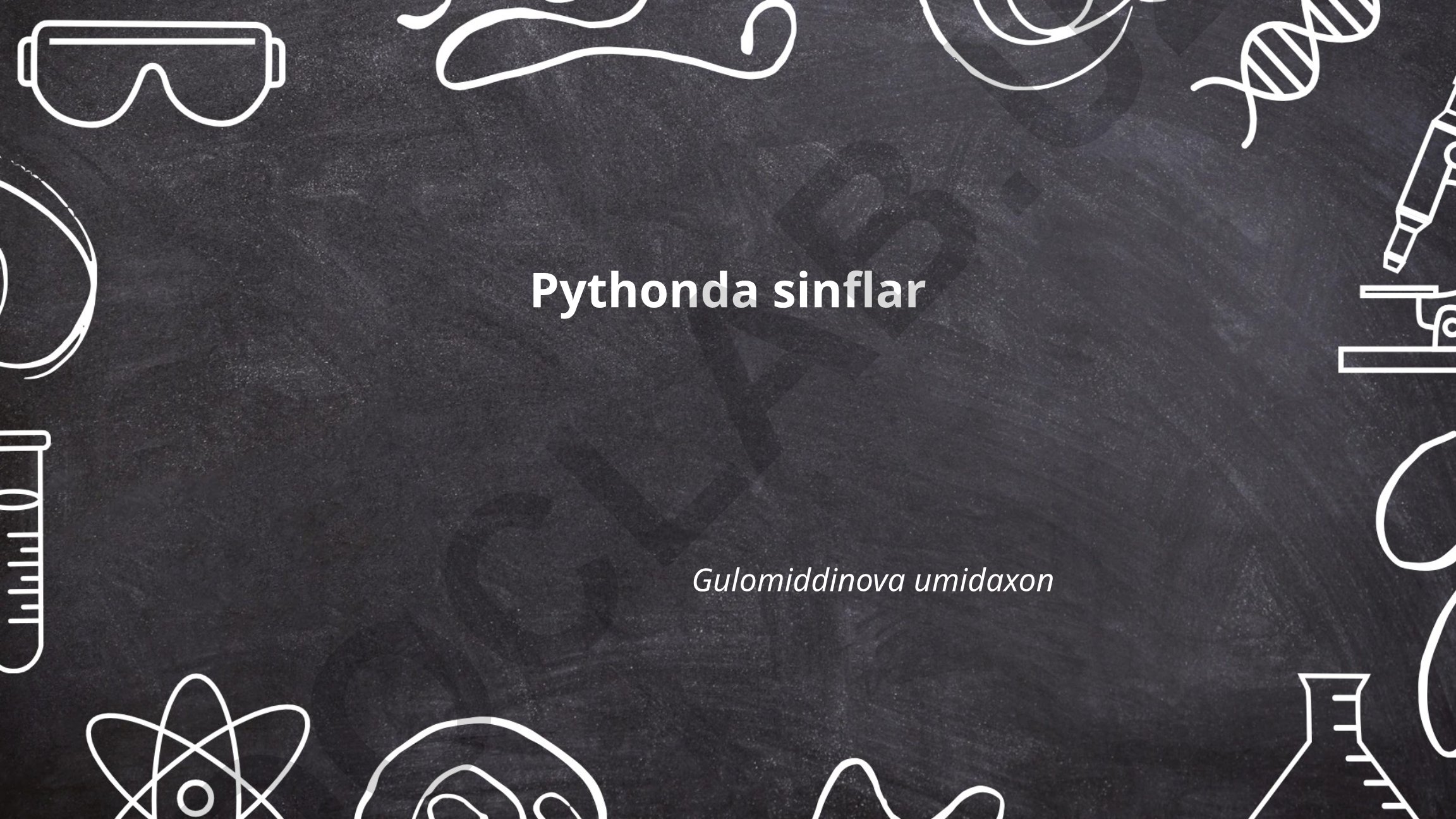 Pythonda sinflar va dasturlash asoslari