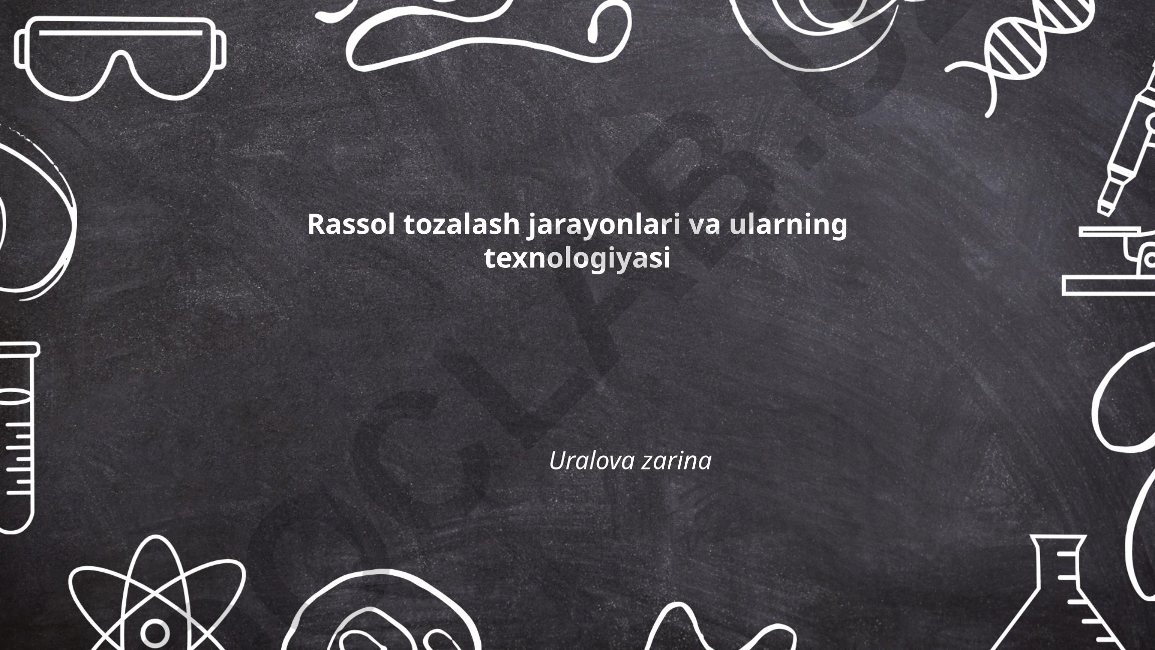 Rassol tozalash jarayonlari va ularning texnologiyasi