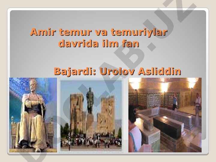 Amir Temur va temuriylar davrida o‘zbek davlatchiligining yuksalishi