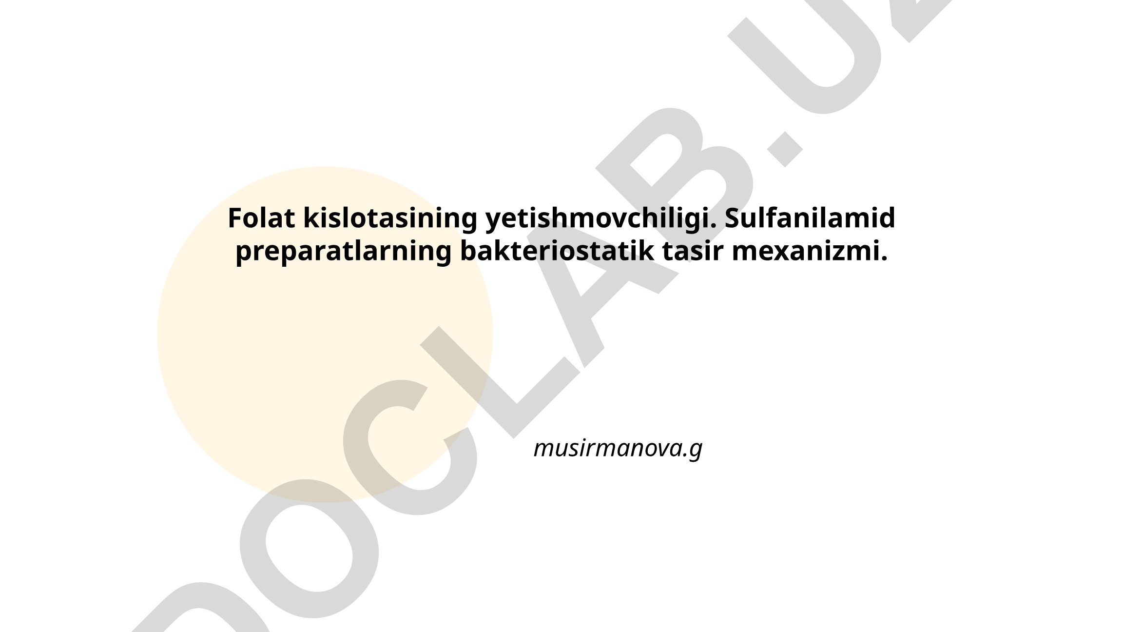 Folat kislotasining yetishmovchiligi va sulfanilamid preparatlarning bakteriostatik tasir mexanizmi