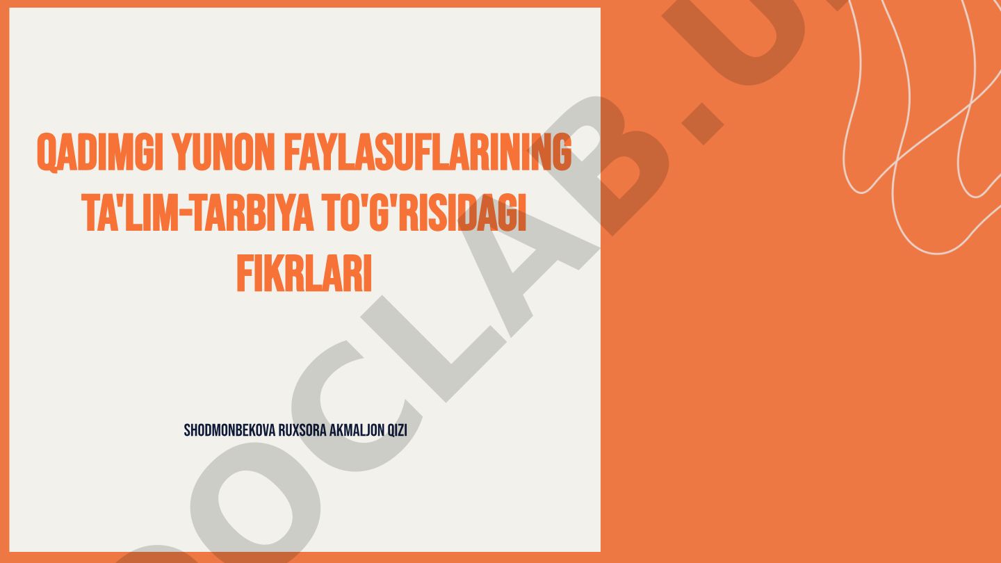 Qadimgi Yunon faylasuflarining ta'lim-tarbiya to'g'risidagi fikrlari