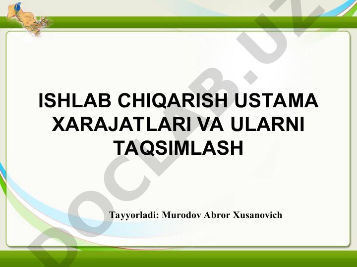 Ishlab chiqarish ustama xarajatlari va ularni taqsimlash