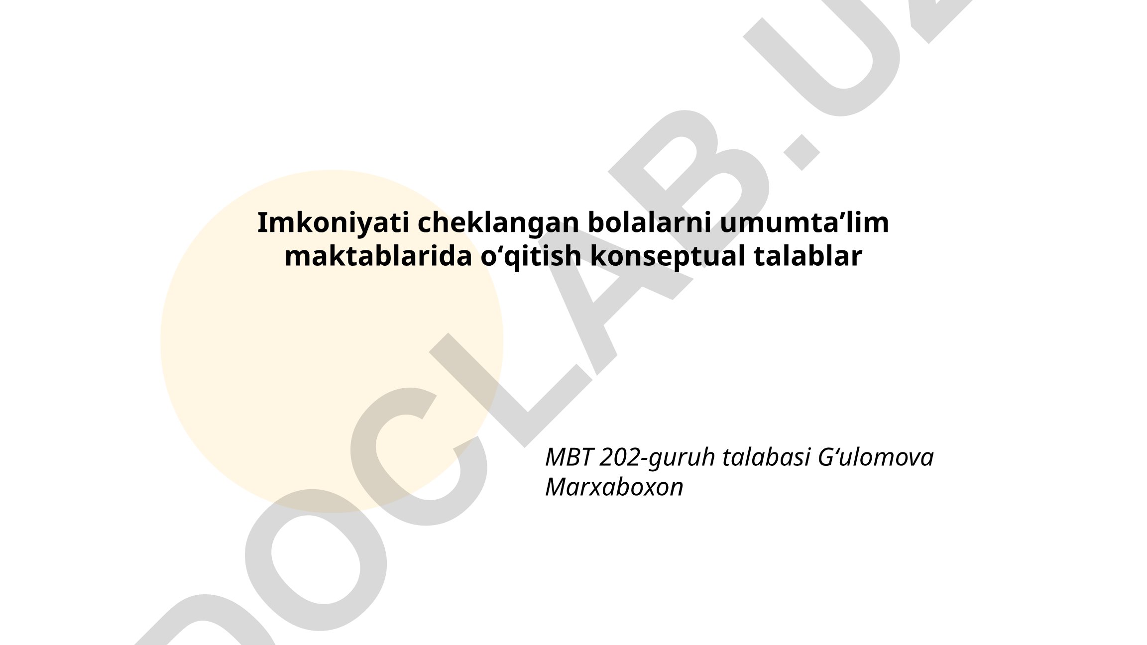 Imkoniyati cheklangan bolalarni umumtaʼlim maktablarida oʻqitish konseptual talablar