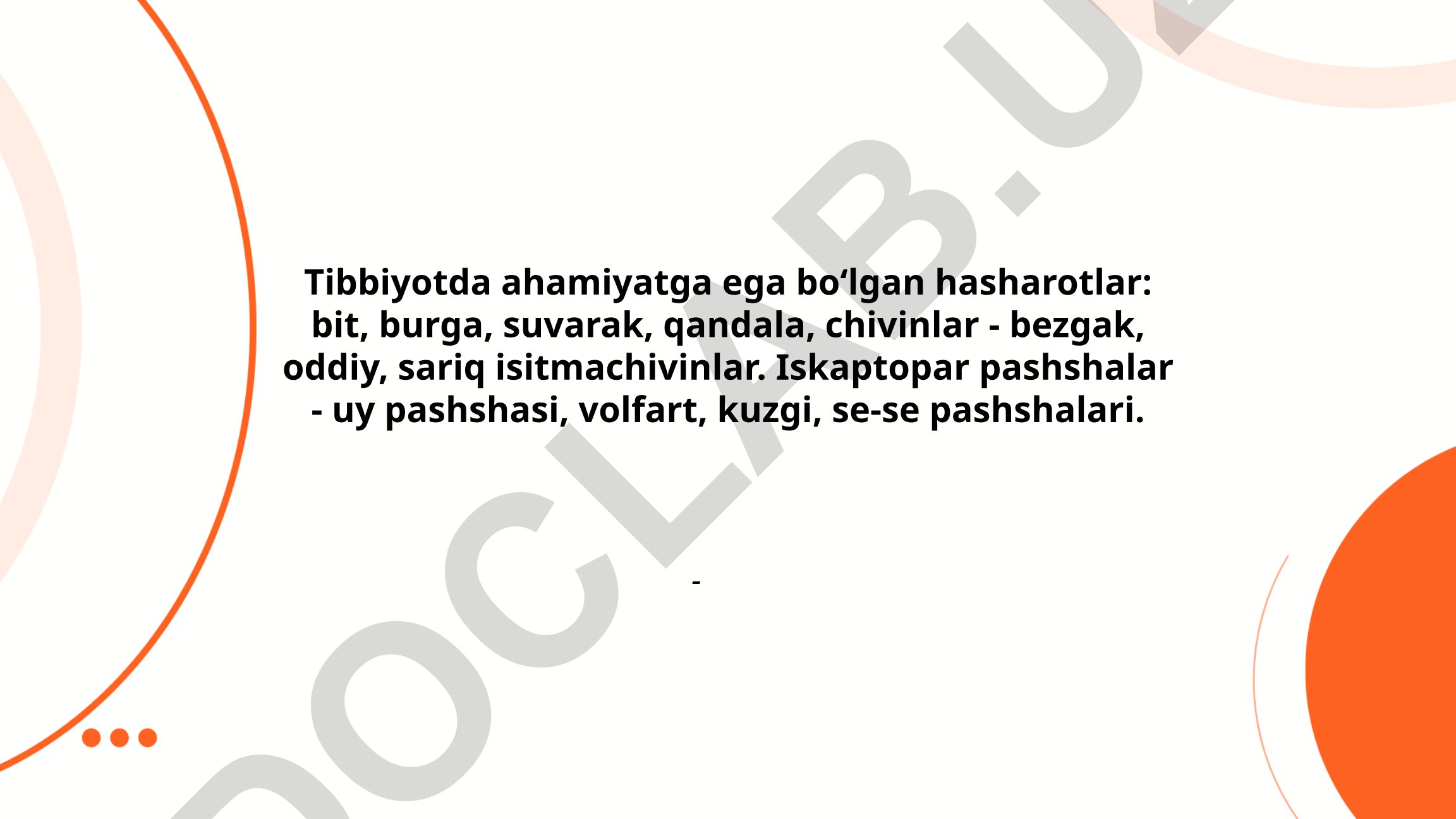 Tibbiyotda ahamiyatga ega bo'lgan hasharotlar va iskaptopar pashshalar