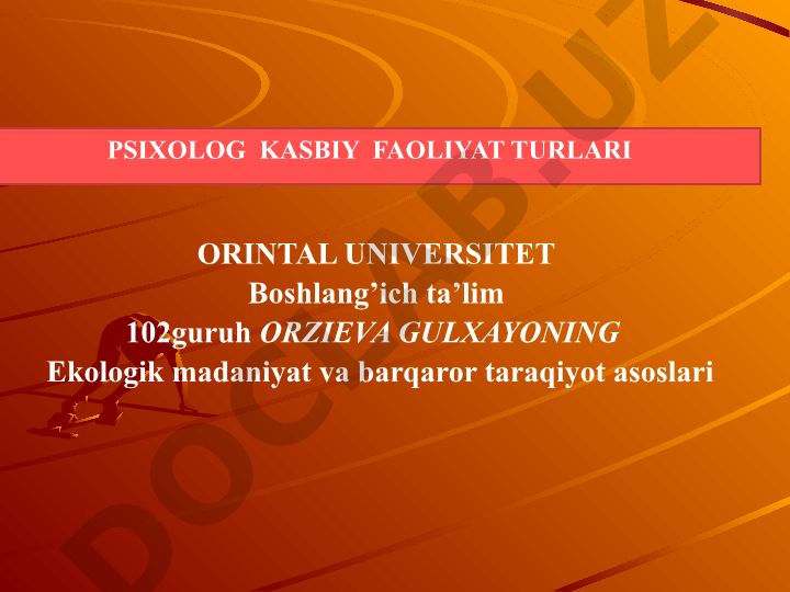 Psixolog kasbiy faoliyat turlari va inson faolligi