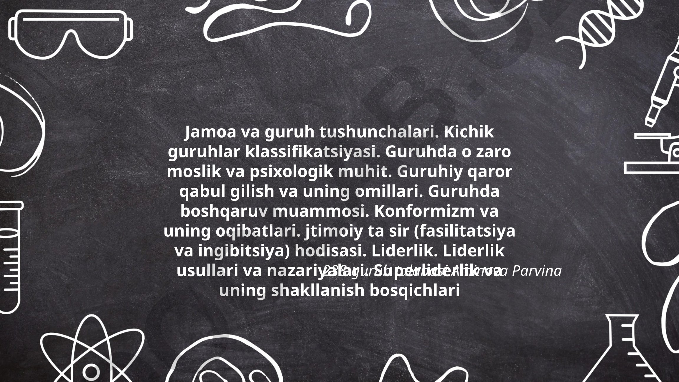 Jamoa va guruh tushunchalari, liderlik va guruh psixologiyasi
