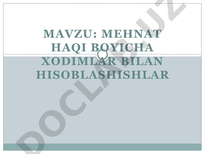 Mehnat haqi boyicha xodimlar bilan hisoblashishlar