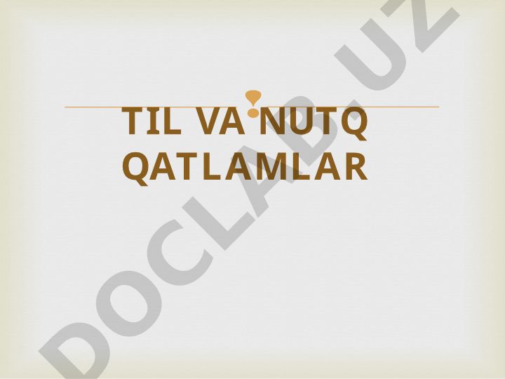 Til va nutq qatlamlari: lison va nutq tushunchalari