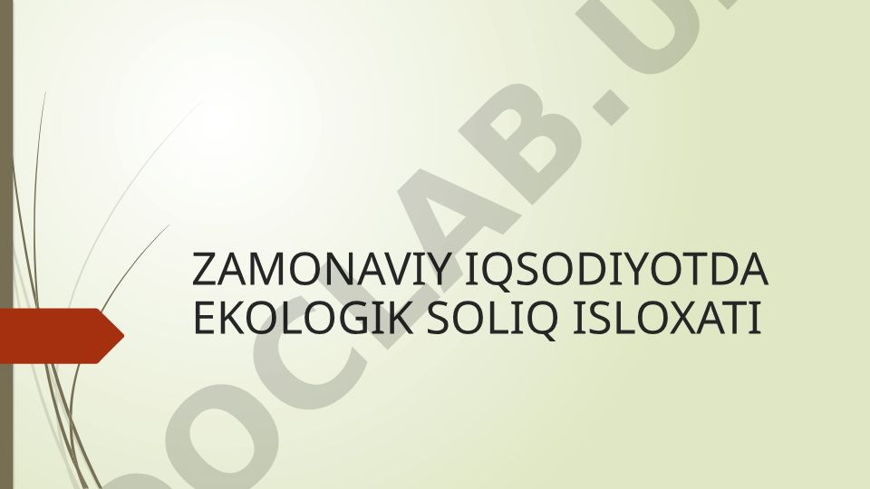 Zamonaviy iqtisodiyotda ekologik soliq islohati