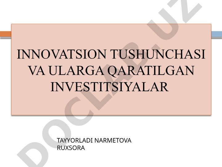 Innovatsion tushunchasi va ularga qaratilgan investitsiyalar
