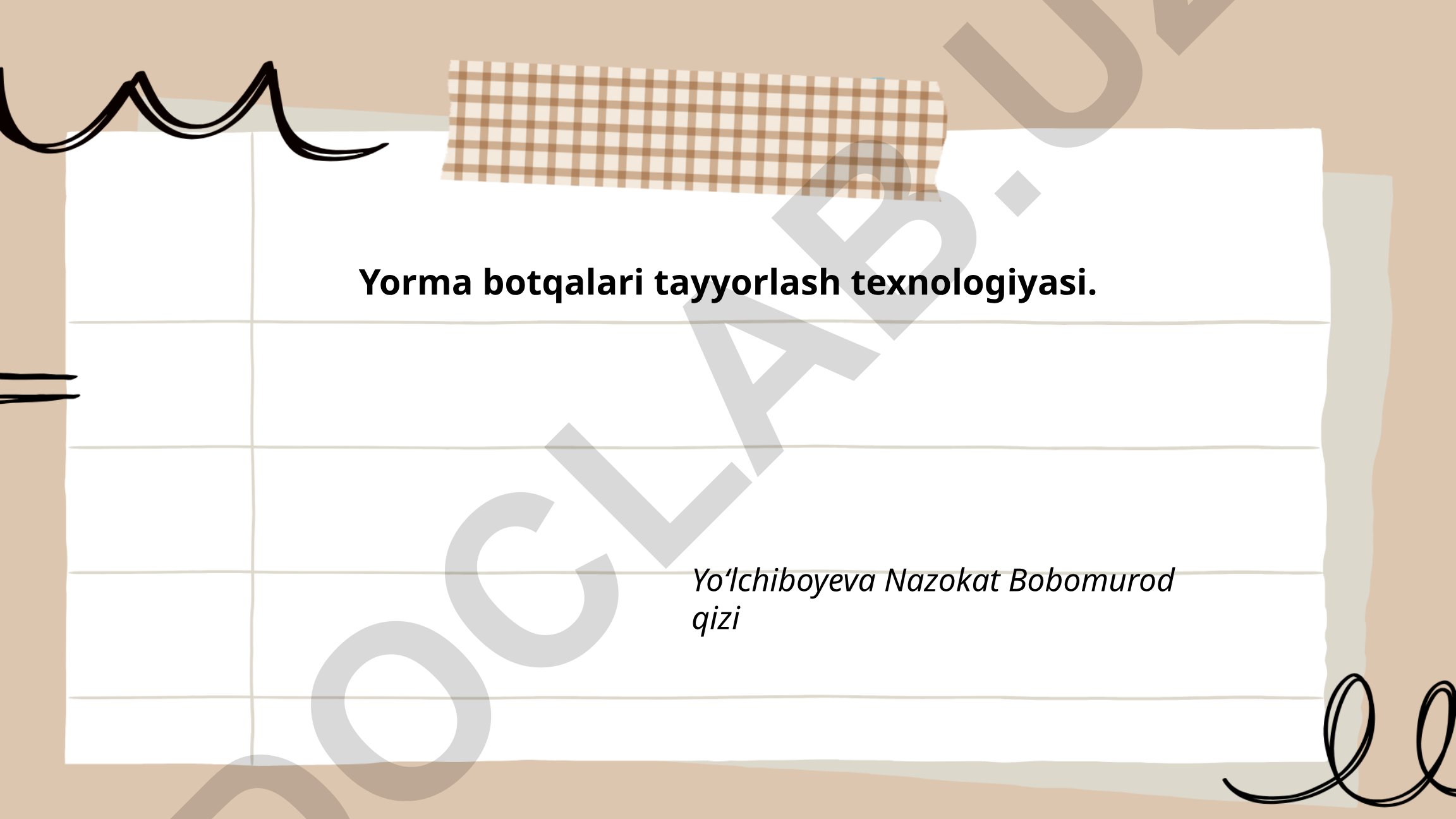 Yorma botqalari tayyorlash texnologiyasi