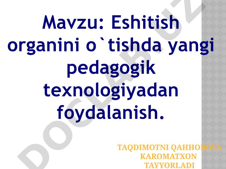 Eshitish organini o'tishda yangi pedagogik texnologiyadan foydalanish