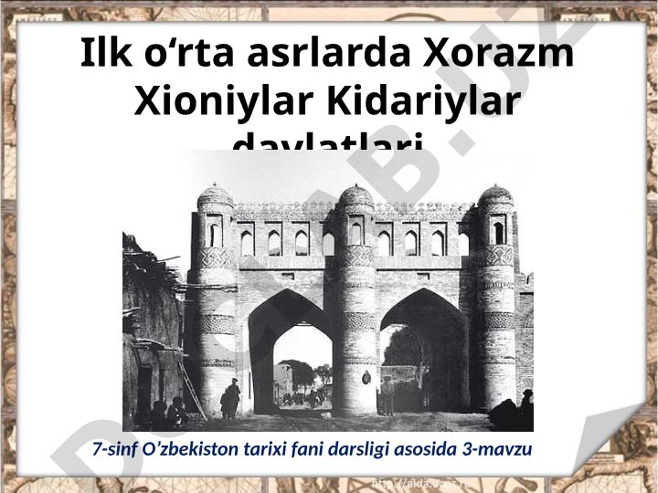 Ilk o‘rta asrlarda Xorazm Xioniylar Kidariylar davlatlari