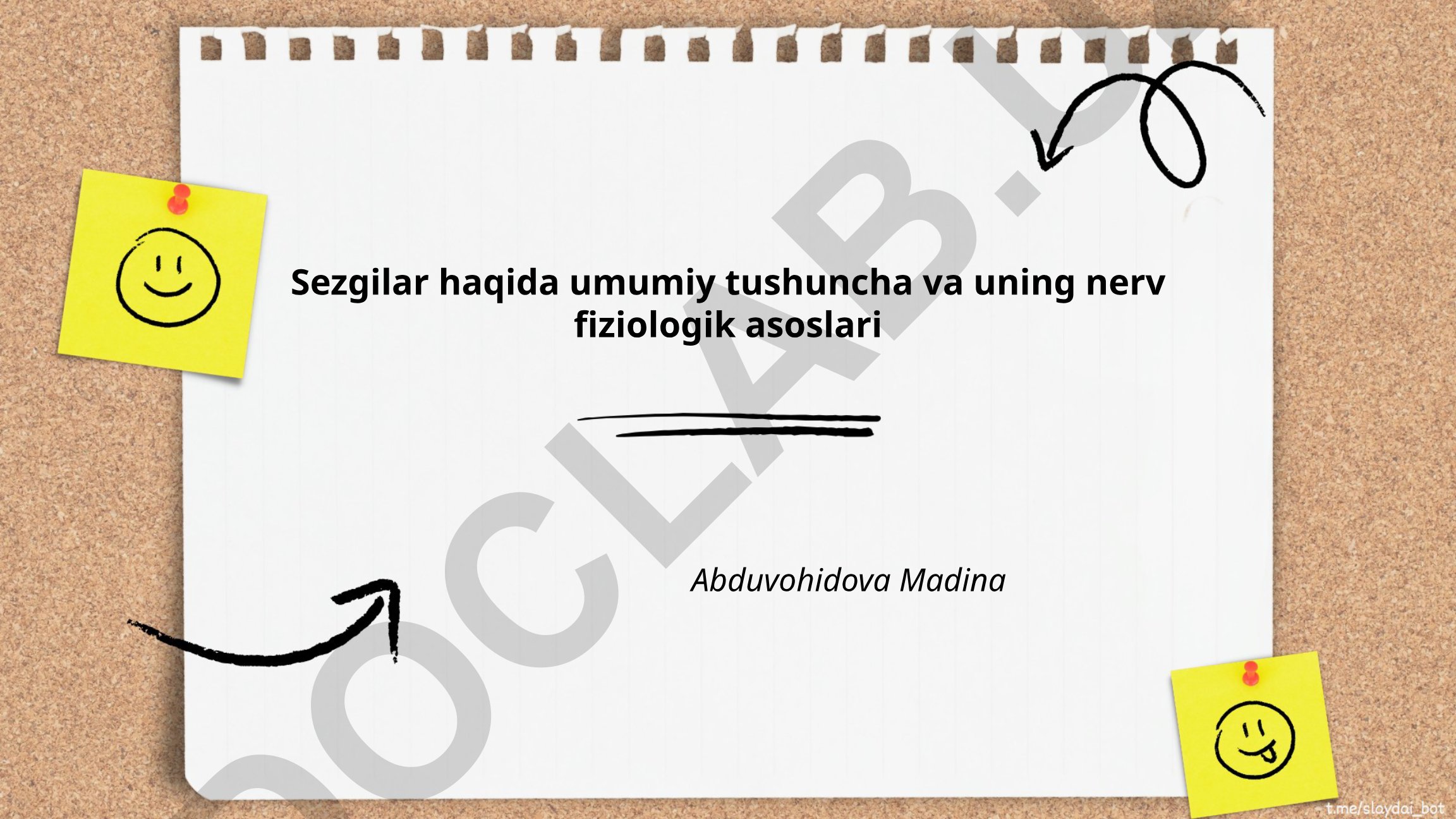 Sezgilar haqida umumiy tushuncha va uning nerv fiziologik asoslari