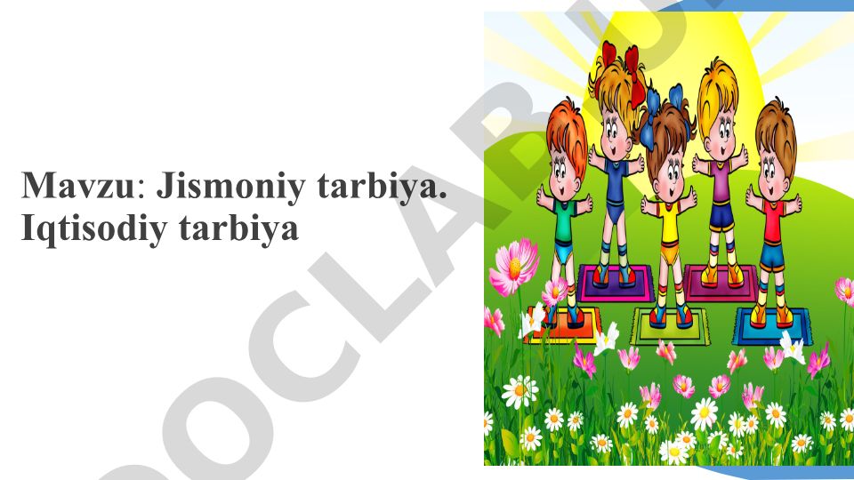 Jismoniy tarbiya. Iqtisodiy tarbiya