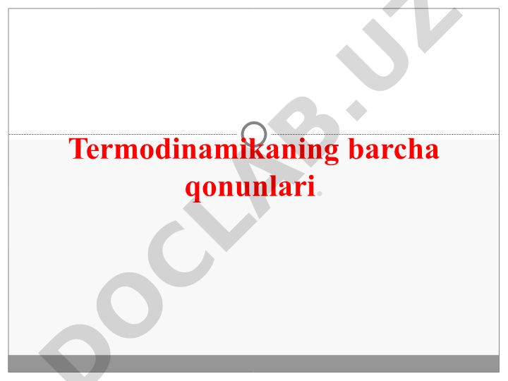 Termodinamikaning barcha qonunlari va birinchi qonunining gaz misolidagi tushuntirishi