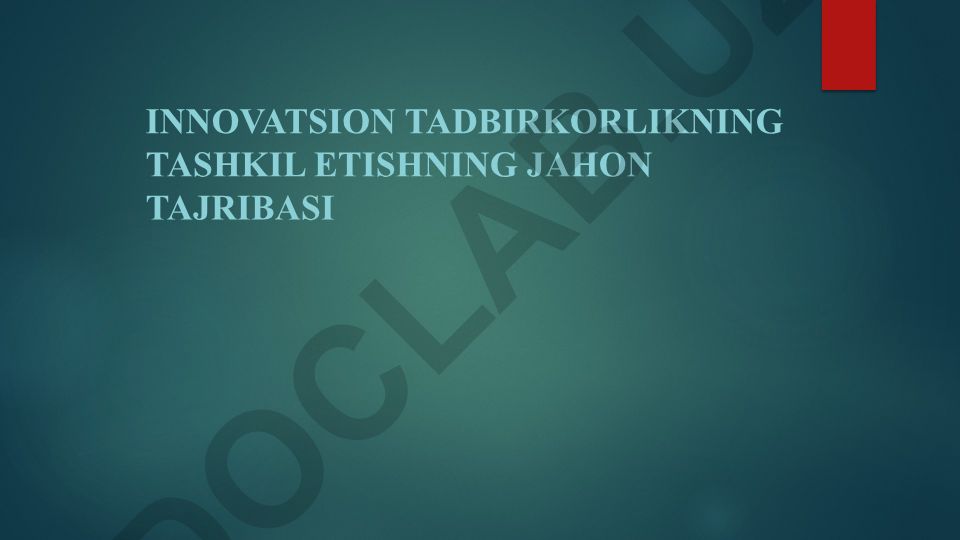 Innovatsion tadbirkorlikni tashkil etishning jahon tajribasi
