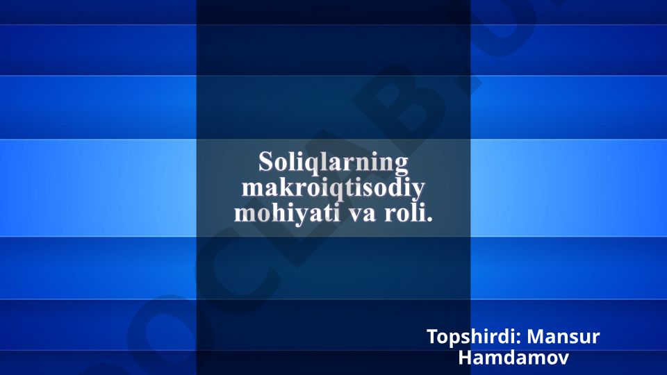 Soliqlarning makroiqtisodiy mohiyati va roli