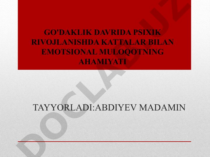 Go'daklik davrida psixik rivojlanishda kattalar bilan emotsional muloqotning ahamiyati