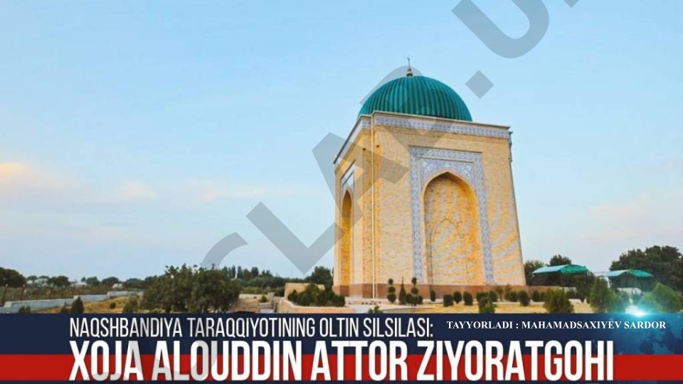 Xoja Alouddin Attorning hayoti va ma'naviy merosi