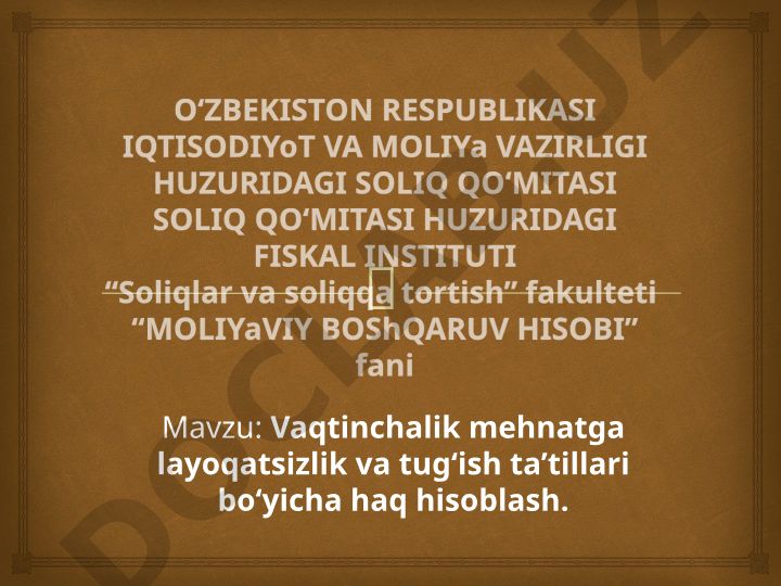 Vaqtinchalik mehnatga layoqatsizlik va tug‘ish ta’tillari bo‘yicha haq hisoblash