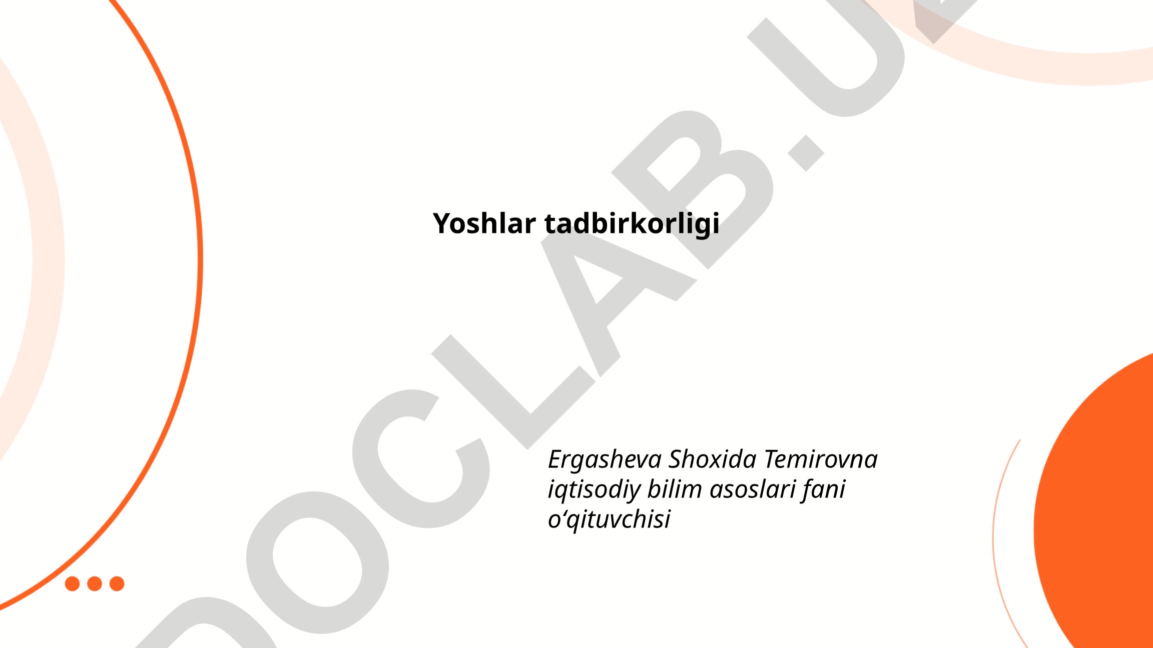 Yoshlar tadbirkorligini rivojlantirish strategiyalari va moliyaviy manbalar