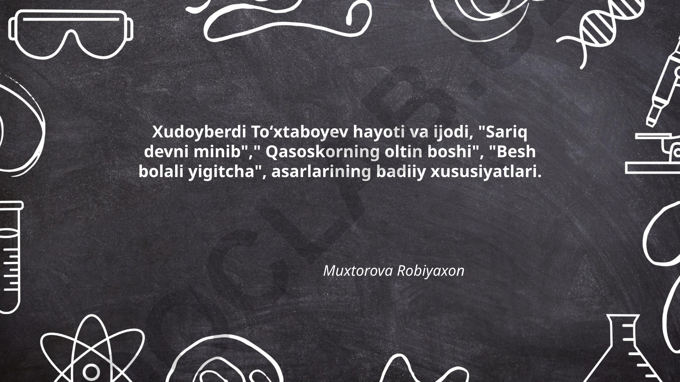 Xudoyberdi To‘xtaboyev hayoti, ijodi va asarlarining badiiy xususiyatlari