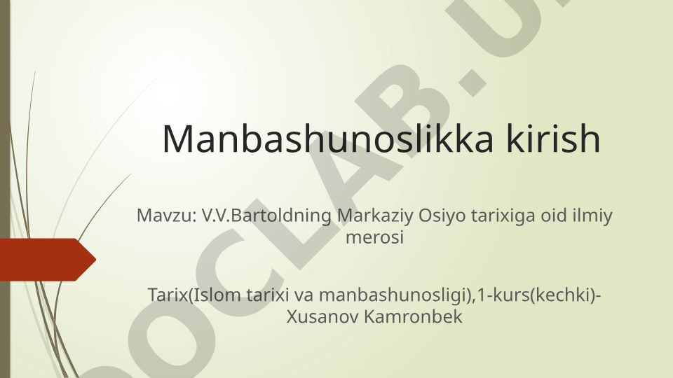 V.V.Bartoldning Markaziy Osiyo tarixiga oid ilmiy merosi
