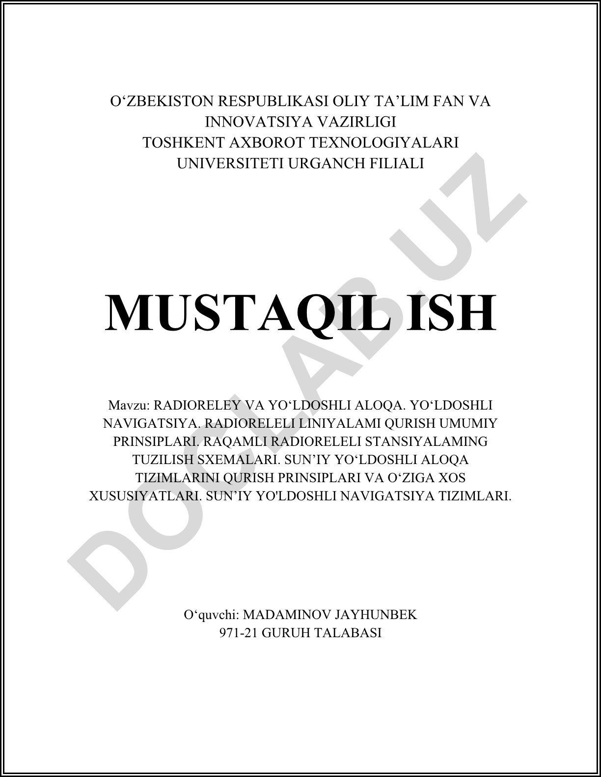 Radioreley va yo‘ldoshli aloqa. Yo‘ldoshli navigatsiya. Radioreleli liniyalarni qurish umumiy prinsiplari. Raqamli radioreleli stansiyalarning tuzilish sxemalari. Sun’iy yo‘ldoshli aloqa tizimlarini qurish prinsiplari va o‘ziga xos xususiyatlari. Sun’iy yo'ldoshli navigatsiya tizimlari