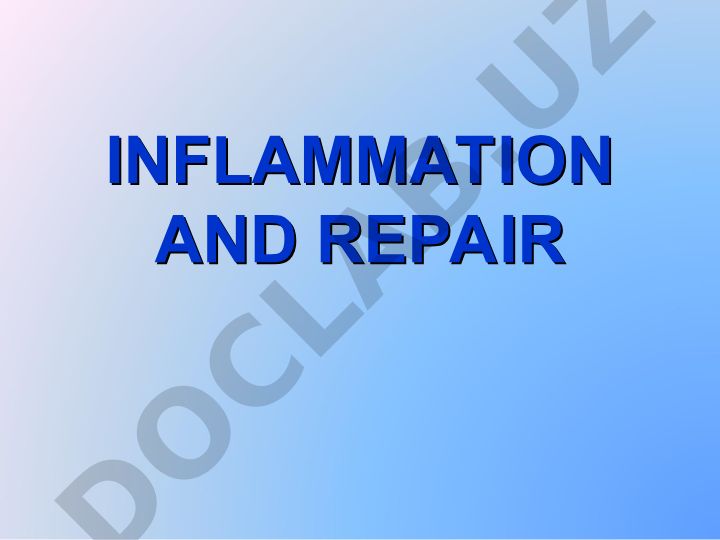 Inflammation and Repair: Types, Signs, and Inflammatory Cells
