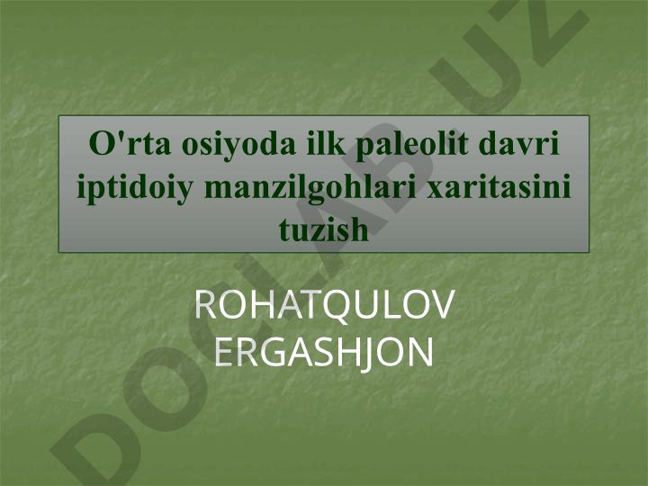 O'rta Osiyoda ilk paleolit davri iptidoiy manzilgohlari xaritasini tuzish