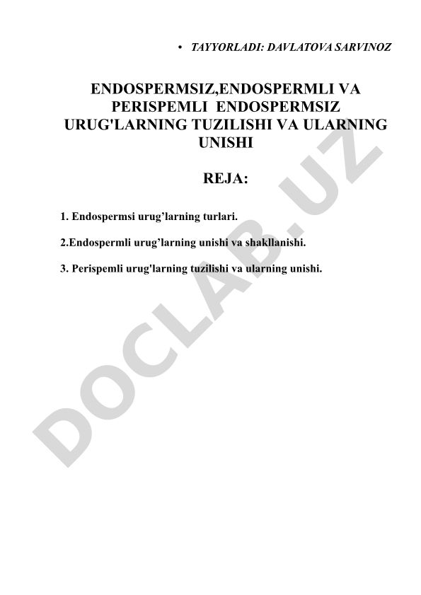 Endospermsiz, endospermli va perispemli urug'larning tuzilishi va unishi